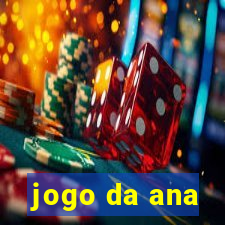 jogo da ana